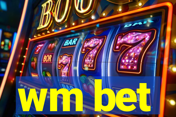 wm bet